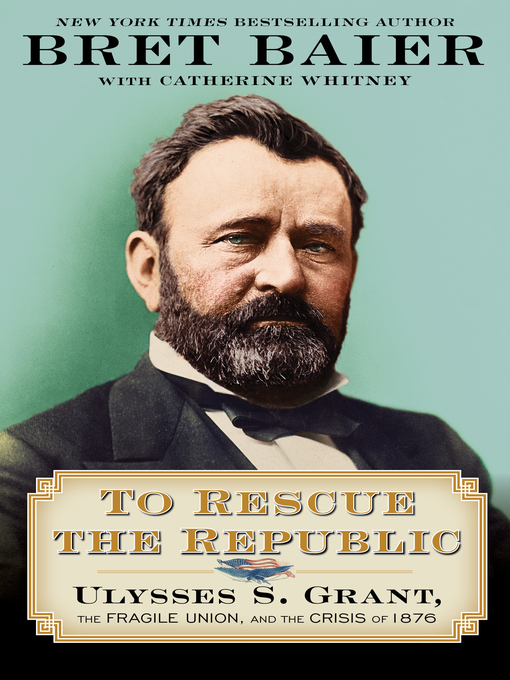 Title details for To Rescue the Republic by Bret Baier - Wait list